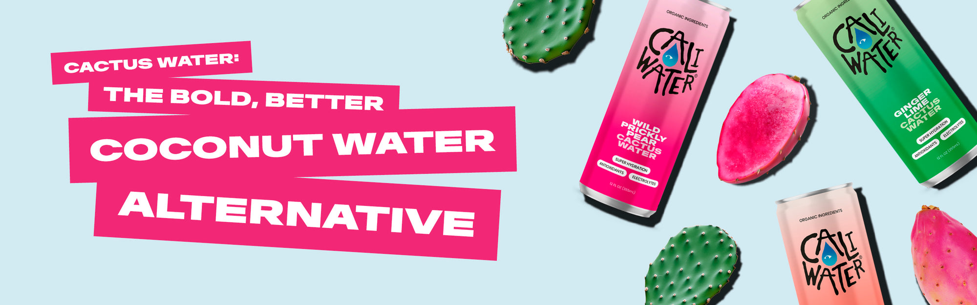 cactus water the better coconut water alternative